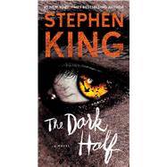 The Dark Half A Novel by King, Stephen, 9781501143779