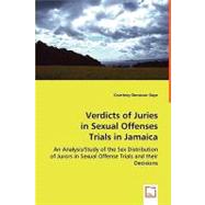 Verdicts of Juries in Sexual Offenses Trials in Jamaica by Daye, Courtney Donovan, 9783639033779