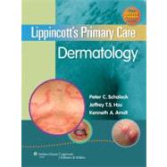 Lippincott's Primary Care Dermatology by Schalock, Peter C.; Hsu, Jeffrey T.S.; Arndt, Kenneth A., 9780781793780