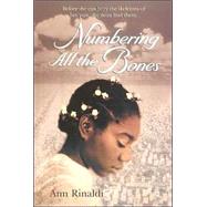 Numbering All the Bones by Rinaldi, Ann, 9780786813780