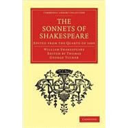 The Sonnets of Shakespeare by Shakespeare, William; Tucker, Thomas George, 9781108003780