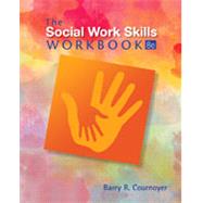 The Social Work Skills Workbook by Cournoyer, Barry R., 9781305633780