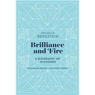Brilliance and Fire by Bergstein, Rachelle, 9780062323781