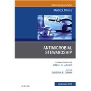 Antimicrobial Stewardship, an Issue of Medical Clinics of North America by Cunha, Cheston B., 9780323613781