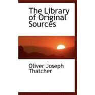 The Library of Original Sources by Thatcher, Oliver J., 9780559403781