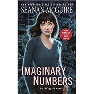Imaginary Numbers by McGuire, Seanan, 9780756413781
