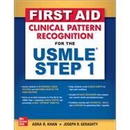 First Aid Clinical Pattern Recognition for the USMLE Step 1 by Khan, Asra R.; Geraghty, Joseph R., 9781260463781