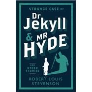 Strange Case of Dr Jekyll and Mr Hyde And Other Stories by Stevenson, Robert Louis, 9781847493781