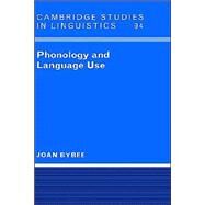 Phonology and Language Use by Joan Bybee, 9780521533782