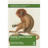 Reading Literary Animals: Medieval to Modern by Spencer; Jane, 9781138093782