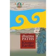 Dharma Paths by KARTHAR, KHENPO, 9781559393782