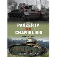 Panzer IV vs Char B1 bis France 1940 by Zaloga, Steven J.; Chasemore, Richard, 9781849083782
