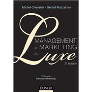 Management et Marketing du luxe - 3e d. by Michel Chevalier; Grald Mazzalovo, 9782100723782