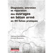 Diagnostic, entretien et rparation des ouvrages en bton arm by Mehrez Khemakhem; Omrane Benjeddou, 9782281143782