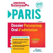 Sciences Po Paris - Dossier Parcoursup et oral d'admission by Jrme Calauznes, 9782311213782
