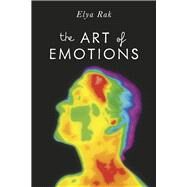 The Art Of Emotions by Rak, Elya, 9798350903782
