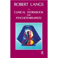 Clinical Workbook for Psychotherapists by Langs, Robert, 9780367323783