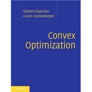 Convex Optimization by Stephen Boyd , Lieven Vandenberghe, 9780521833783