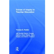 Voices of Inquiry in Teacher Education by Poetter, Thomas S.; Pierson, Jennifer; Caivano, Chelsea; Stanley, Shawn, 9780805823783