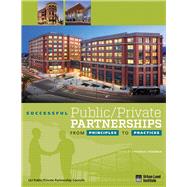 Successful Public/Private Partnerships: From Principles to Practices by Friedman, Stephen B., 9780874203783