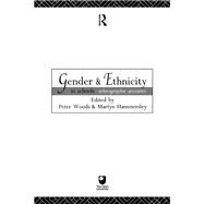 Gender and Ethnicity in Schools: Ethnographic Accounts by Hammersley,Martyn, 9781138153783