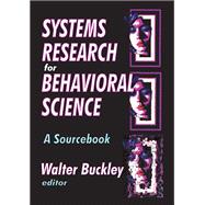 Systems Research for Behavioral Science: A Sourcebook by Buckley,Walter, 9781138533783