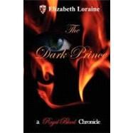 The Dark Prince by Loraine, Elizabeth, 9781453803783