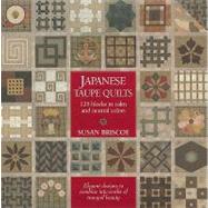 Japanese Taupe Quilts 125 Blocks in Calm and Neutral Colors by Briscoe, Susan, 9781568363783