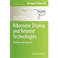Ribosome Display and Related Technologies by Douthwaite, Julie A., Ph.D.; Jackson, Ronald H., Ph.D., 9781617793783