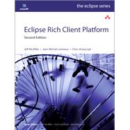 Eclipse Rich Client Platform by Mcaffer, Jeff; Lemieux, Jean-michel; Aniszczyk, Chris, 9780321603784