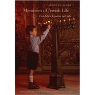Memories of Jewish Life by Segre, Augusto; Siporin, Steve; Segre, Daniel; Segre, Tamar, 9780803213784