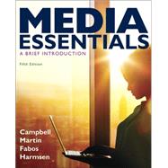 Media Essentials 5e & LaunchPad for Media Essentials 5e (1-Term Access) by Campbell, Richard; Martin, Christopher; Fabos, Bettina; Harmsen, Shawn, 9781319313784