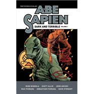 Abe Sapien: Dark and Terrible Volume 1 by Mignola, Mike; Arcudi, John; Allie, Scott; Fiumara, Max; Fiumara, Sebastian, 9781506733784