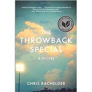The Throwback Special A Novel by Bachelder, Chris, 9780393353785