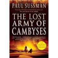 The Lost Army of Cambyses by Sussman, Paul, 9780802143785