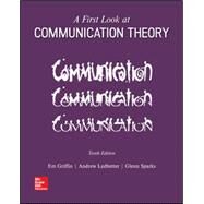 A First Look at Communication Theory by Emory Griffin; Andrew Ledbetter; Glenn Sparks, 9781259913785