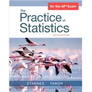 Practice of Statistics 6e & Strive for a 5: Preparing for the AP Statistics Exam 6e by Daren S. Starnes; Josh Tabor; Dan Yates; David S. Moore, 9781319233785
