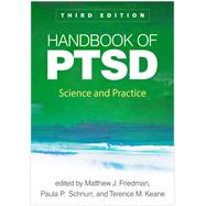 Handbook of PTSD Science and Practice by Friedman, Matthew J.; Schnurr, Paula P.; Keane, Terence M., 9781462553785