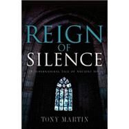 Reign of Silence by Martin, Tony, 9781597813785