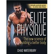 Elite Physique by Waterbury, Chad;, 9781718203785