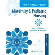 Introductory Maternity & Pediatric Nursing by Hatfield, Nancy; Kincheloe, Cynthia, 9781975163785