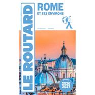 Guide du Routard Rome et ses environs 2026/27 by Collectif, 9782017323785