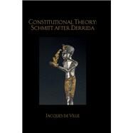 Constitutional Theory by De Ville, Jacques, 9781138293786
