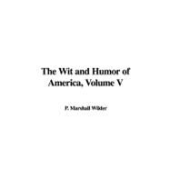 Wit and Humor of America Volume V by Wilder, P. Marshall, 9781428053786