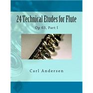 24 Technical Etudes for Flute by Andersen, Carl Joachim; Fleury, Paul M., 9781505273786