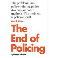 The End of Policing by Vitale, Alex S., 9781839763786