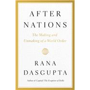 After Nations by Rana Dasgupta, 9798217163786