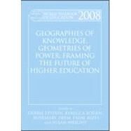 World Yearbook of Education 2008: Geographies of Knowledge, Geometries of Power: Framing the Future of Higher Education by Epstein; Debbie, 9780415963787
