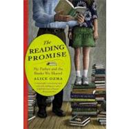 The Reading Promise My Father and the Books We Shared by Ozma, Alice, 9780446583787