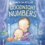 Goodnight, Numbers by McKellar, Danica; Padrn, Alicia, 9781101933787